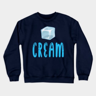 Ice cream,ice cube Crewneck Sweatshirt